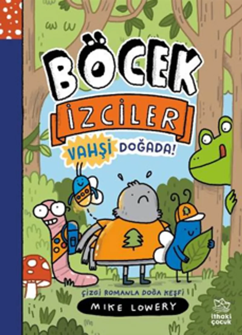 Böcek İzciler Vahşi Doğada! / Çizgi Romanla Doğa Keşfi
