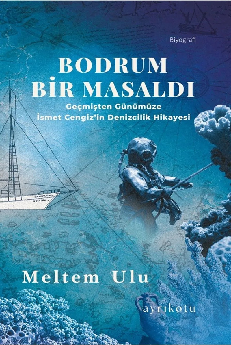 Bodrum Bir Masaldı Geçmişten Günümüze İsmet Cengiz'in Denizcilik Hikayesi