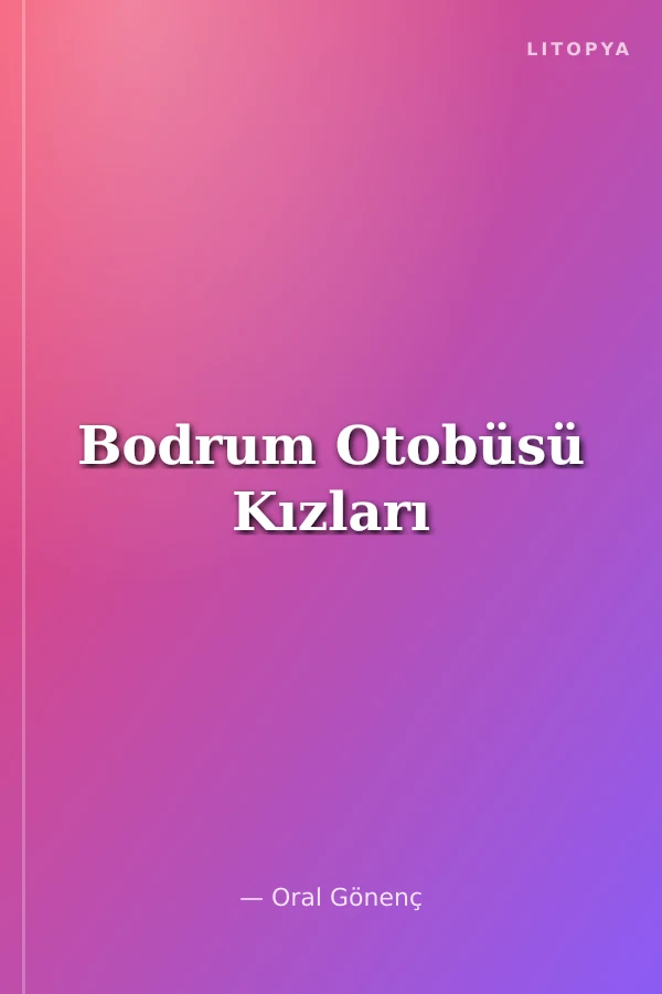 Bodrum Otobüsü Kızları