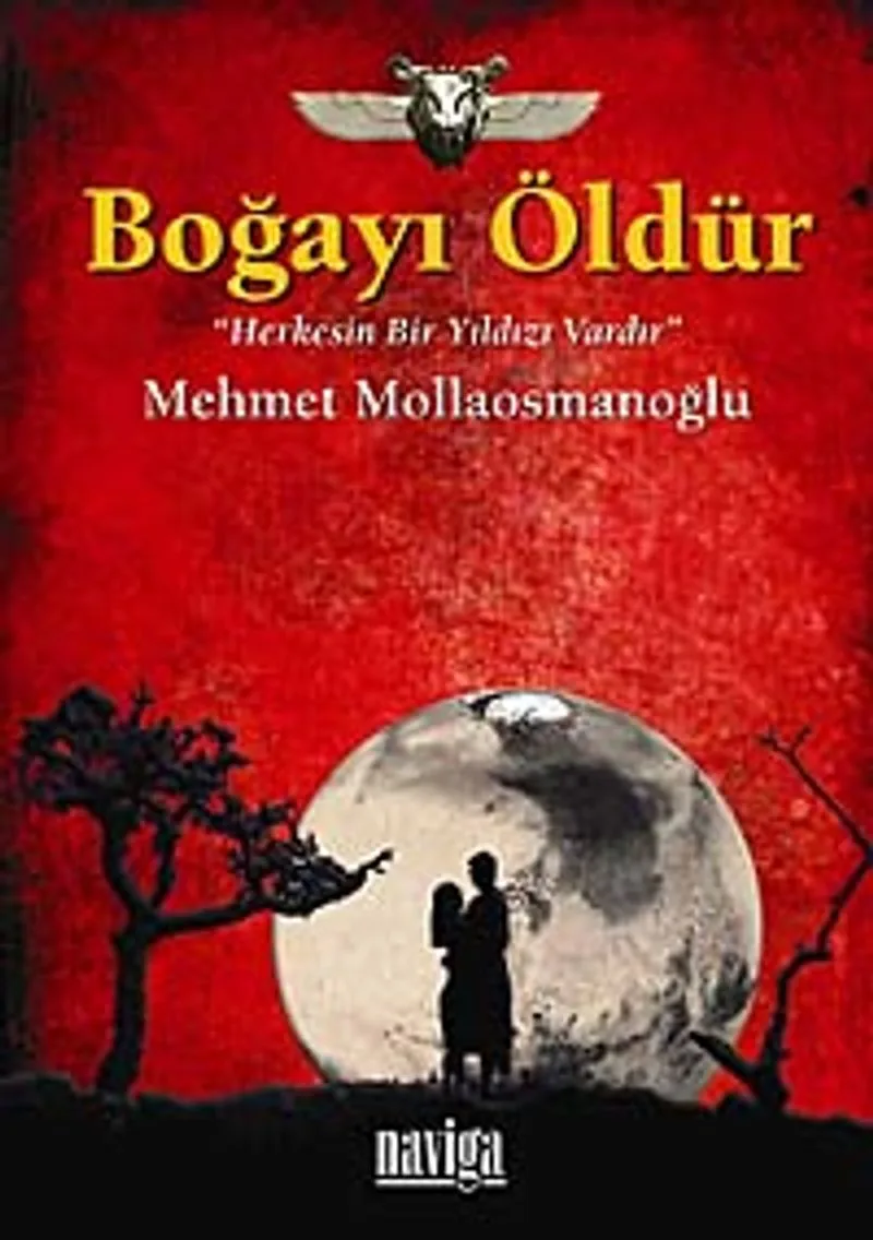 Boğayı Öldür Herkesin Bir Yıldızı Vardır