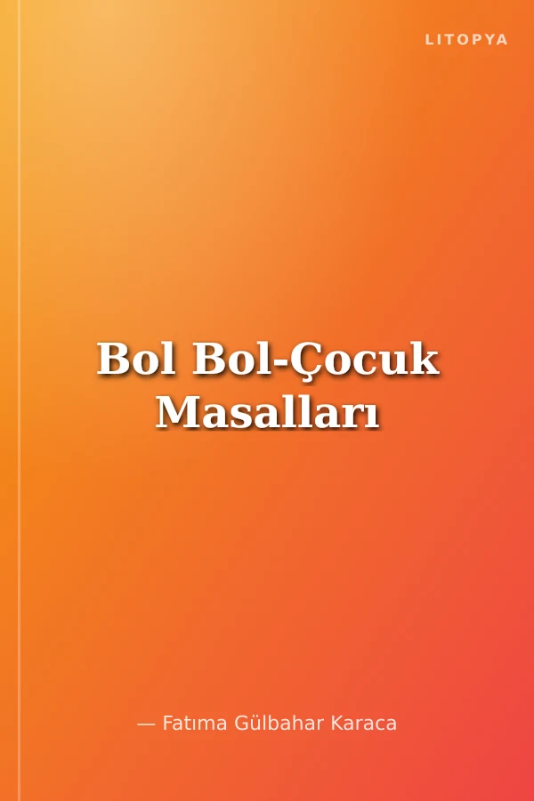 Bol Bol-Çocuk Masalları