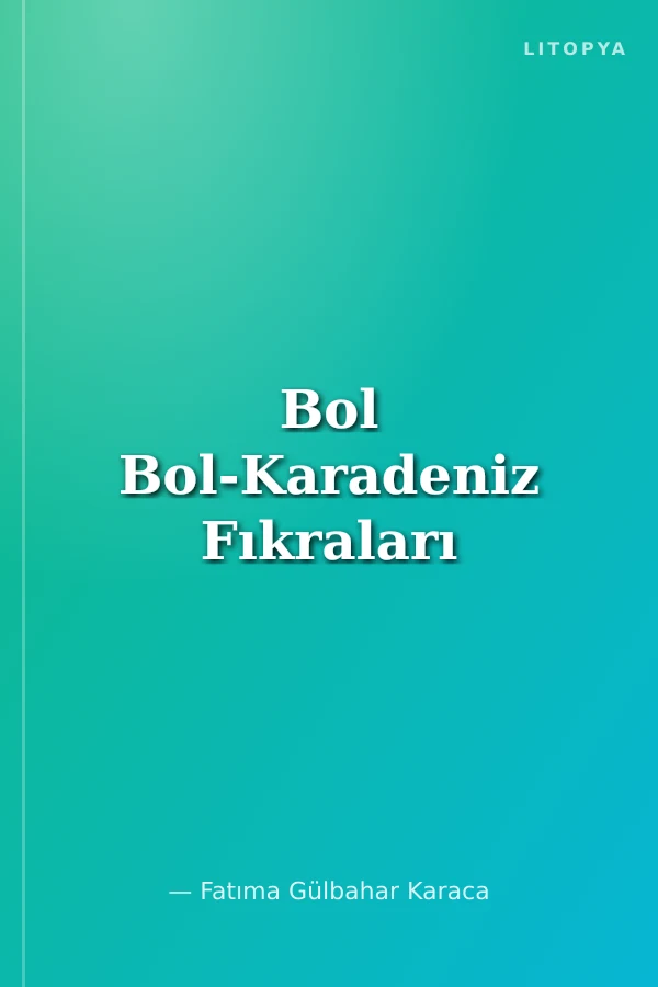 Bol Bol-Karadeniz Fıkraları