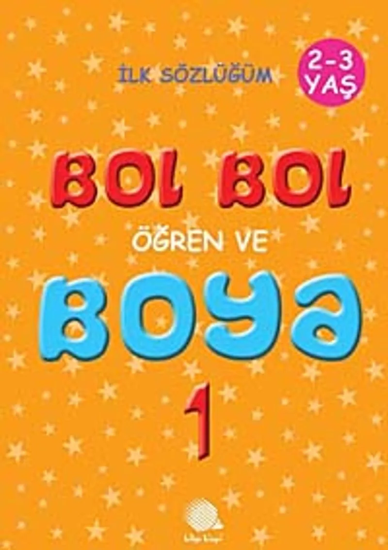 Bol Bol Öğren ve Boya 1 (2-3 Yaş)