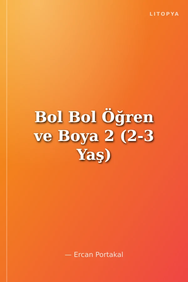 Bol Bol Öğren ve Boya 2 (2-3 Yaş)