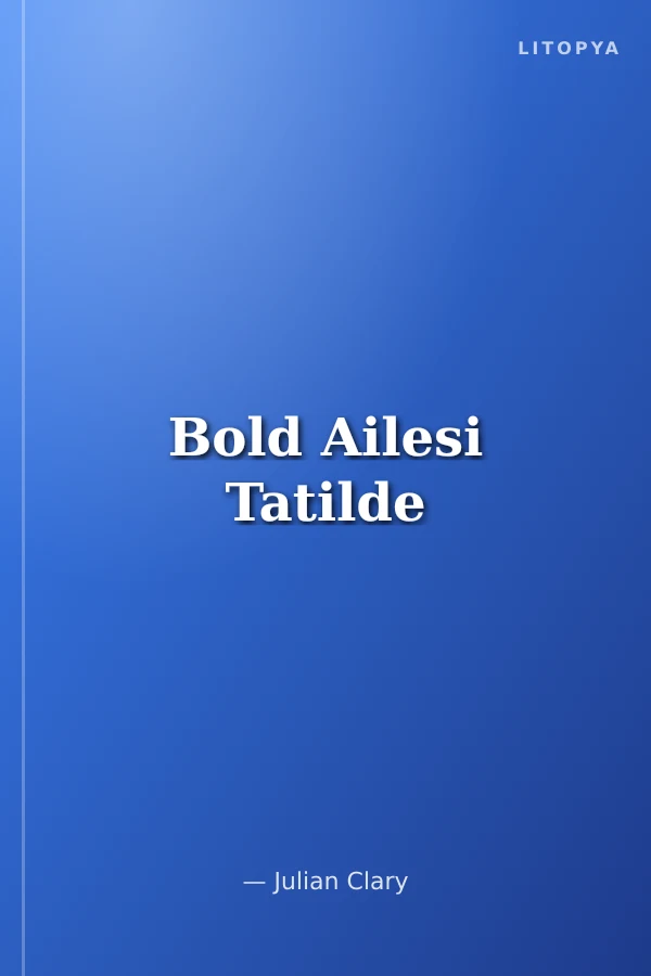 Bold Ailesi Tatilde