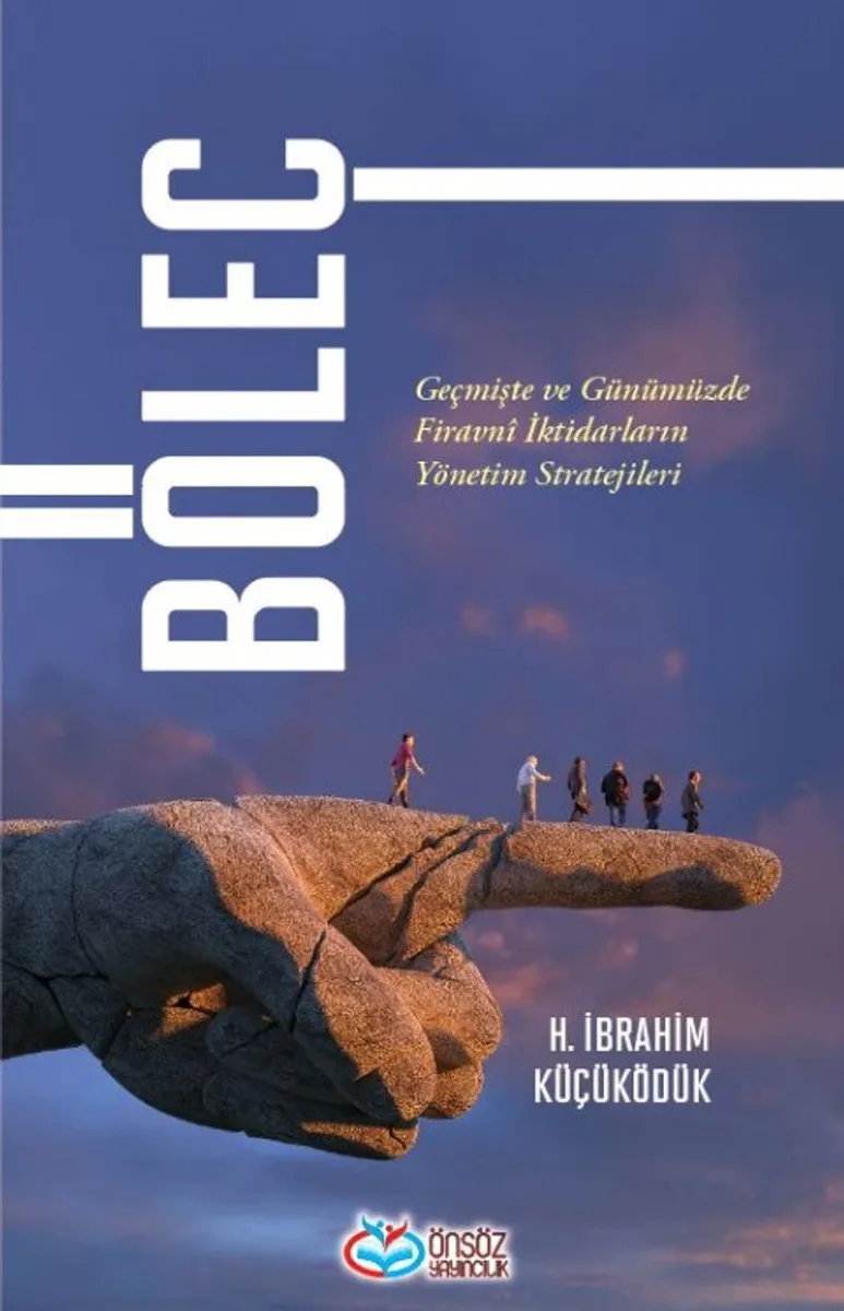 Böleç Geçmişte ve Günümüzde Firavn&icirc; İktidarların Yönetim Stratejileri