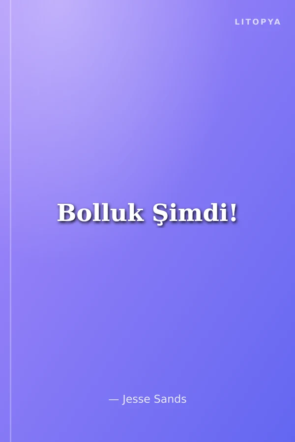 Bolluk Şimdi!