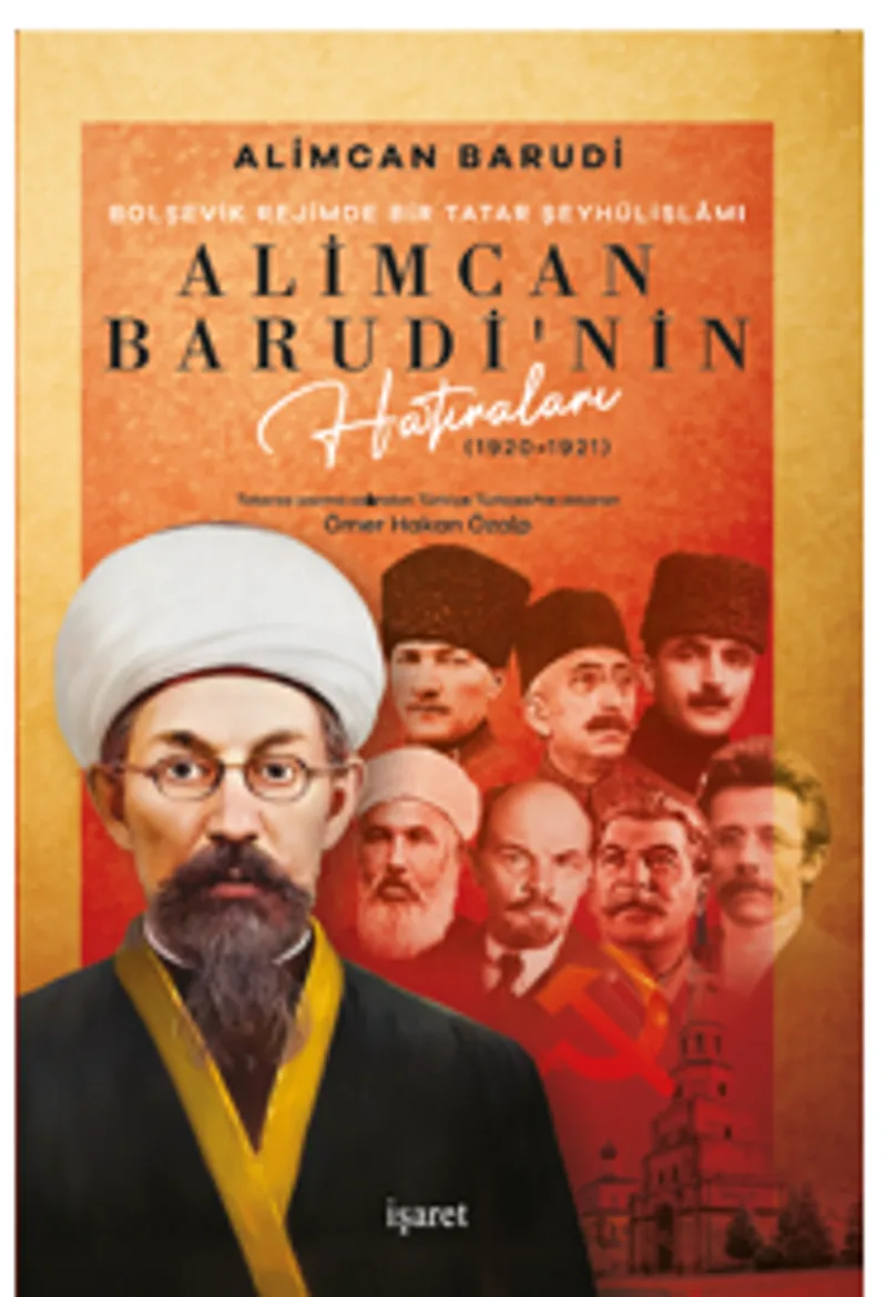 Bolşevik Rejimde Bir Tatar Şeyhülislamı Alimcan Barudi'nin Hatıraları (1920-1921)