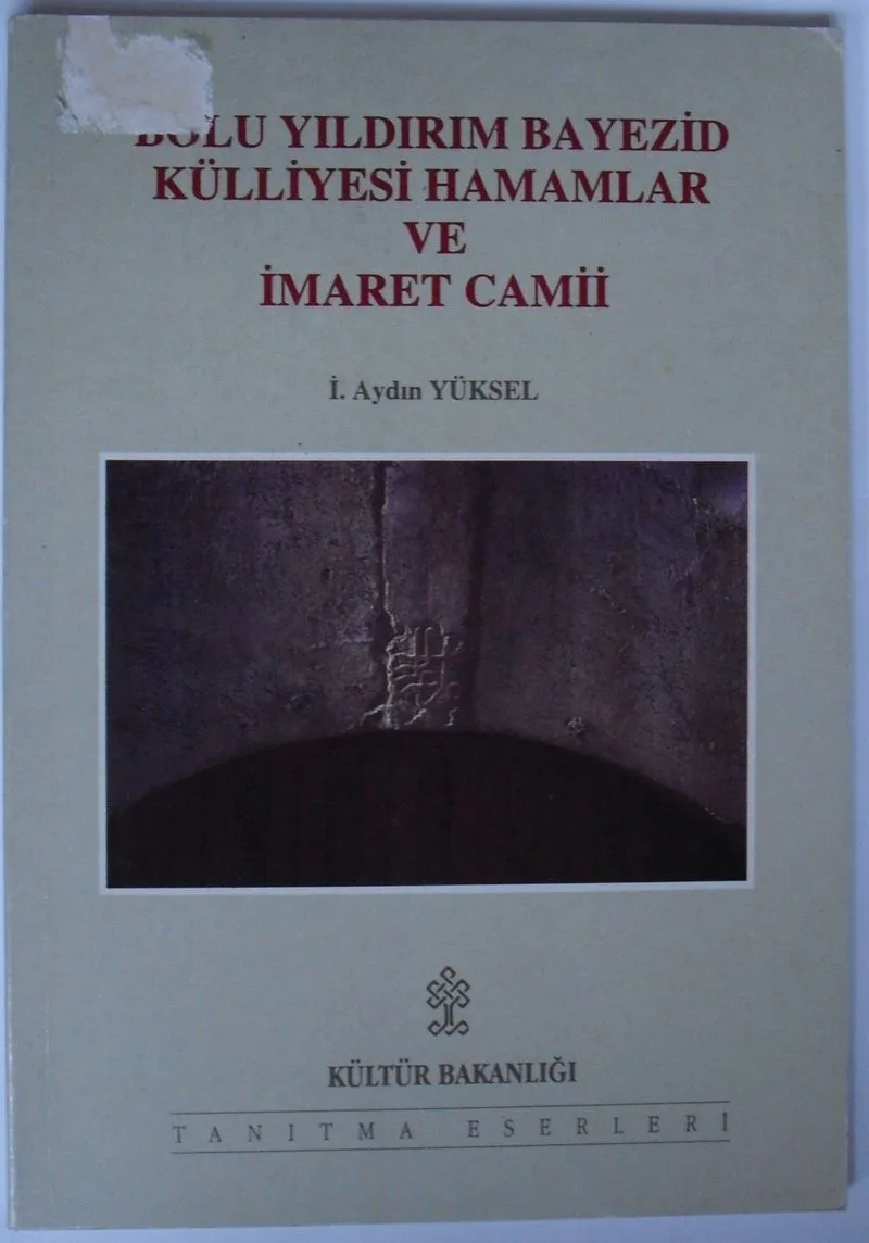 Bolu Yıldırım Bayezid Külliyesi Hamamlar ve İmaret Camii (Kod: 5-B-26)