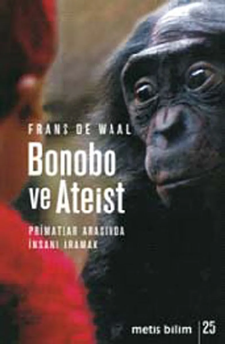 Bonobo ve Ateist Primatlar Arasında İnsanı Aramak