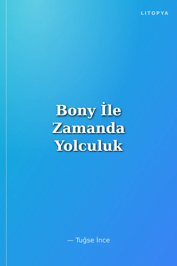 Bony İle Zamanda Yolculuk