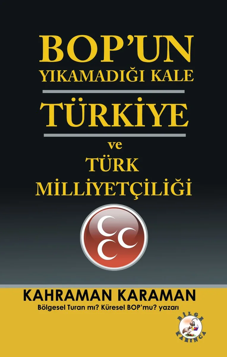 BOP'un Yıkamadığı Kale Türkiye ve Türk Milliyetçiliği