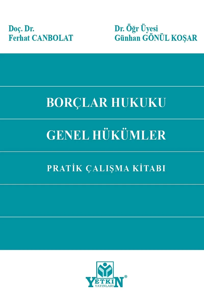 Borçlar Hukuku Genel Hükümler Pratik Çalışma Kitabı