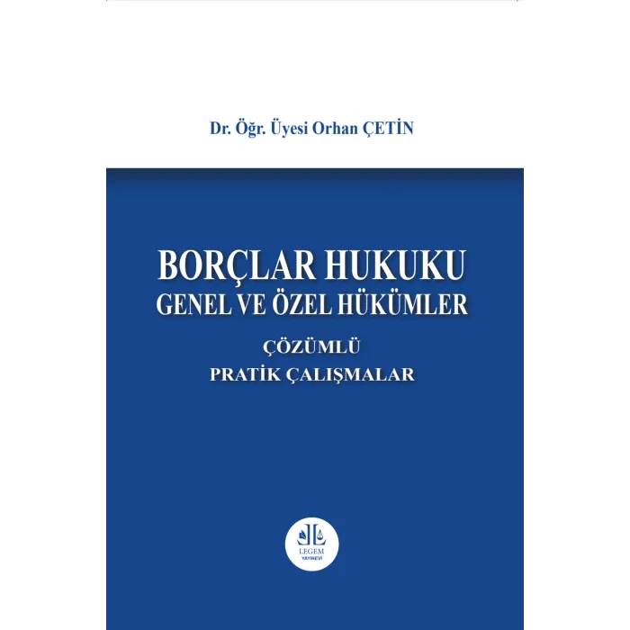 Borçlar Hukuku Genel ve Özel Hükümler, Çözümlü Pratik Çalışmalar