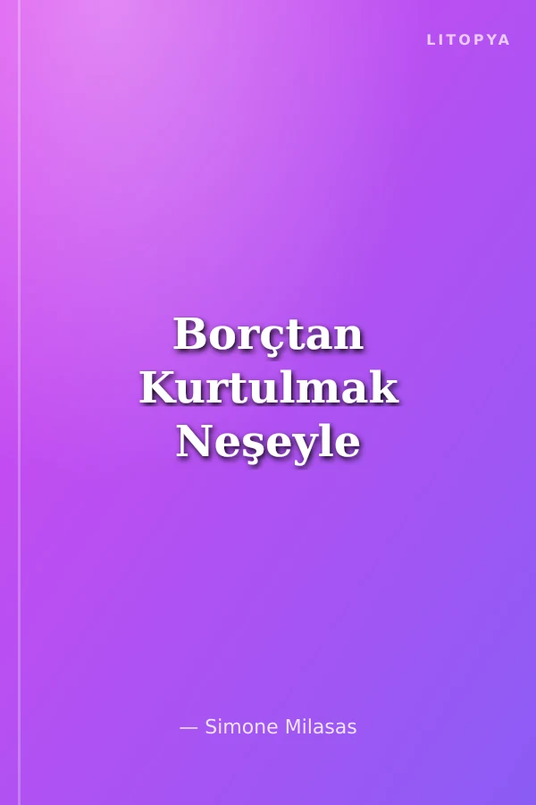 Borçtan Kurtulmak Neşeyle