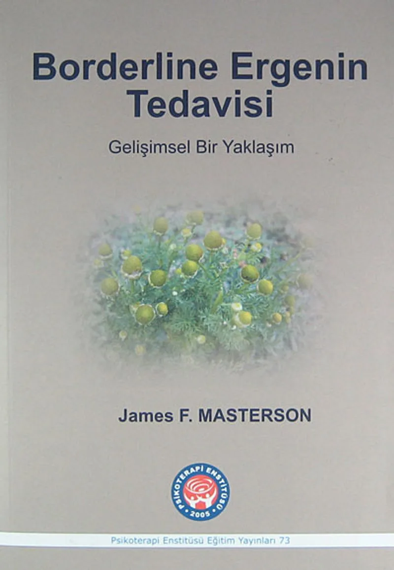 Borderline Ergenin Tedavisi Gelişimsel Bir Yaklaşım