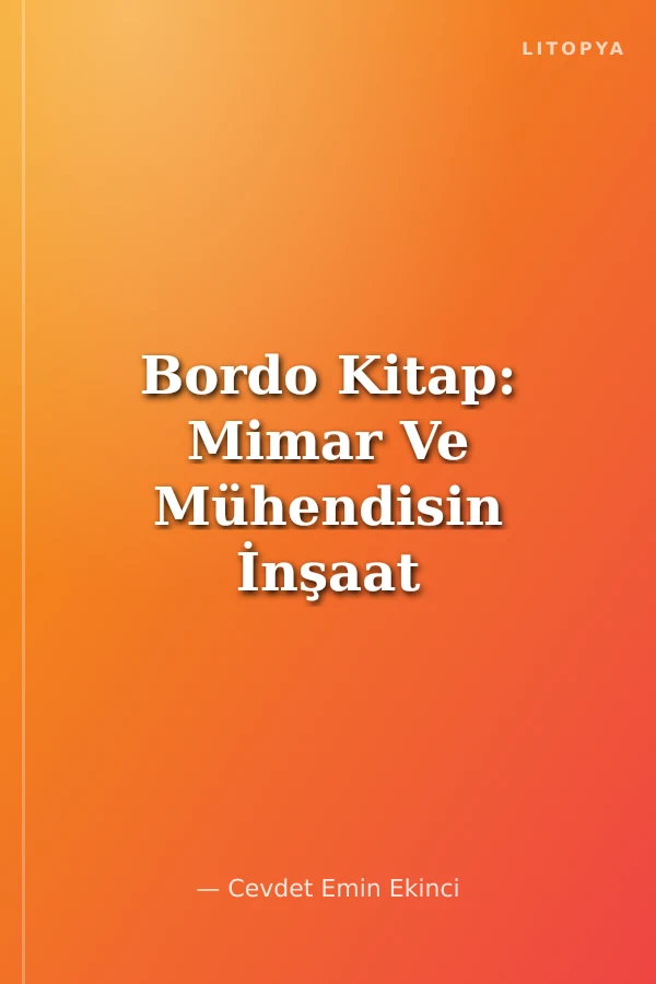 Bordo Kitap: Mimar Ve Mühendisin İnşaat El Kitabı (Ciltli)