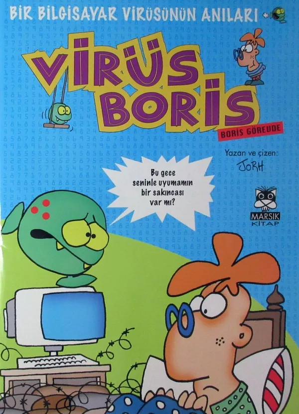Boris Görevde Bir Bilgisayar Virüsünün Anıları / Virüs Boris