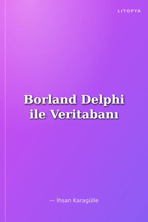Borland Delphi ile Veritabanı