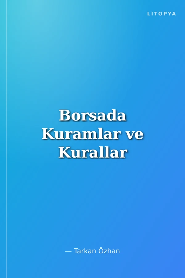 Borsada Kuramlar ve Kurallar