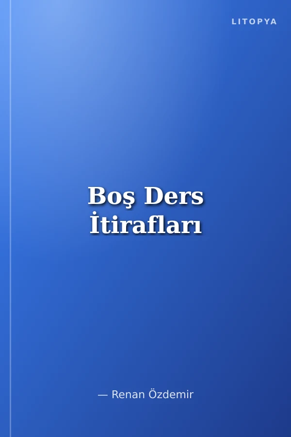 Boş Ders İtirafları