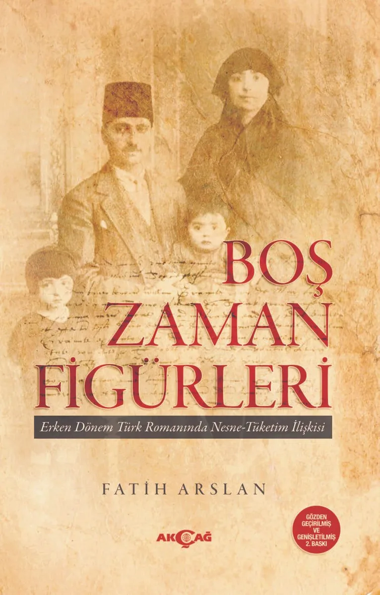 Boş Zaman Figürleri Erken Dönem Türk Romanında Nesne - Tüketim İlişkileri