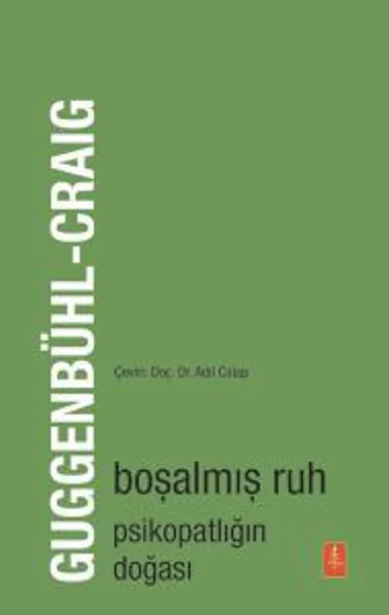 Boşalmış Ruh Psikopatlığın Doğası