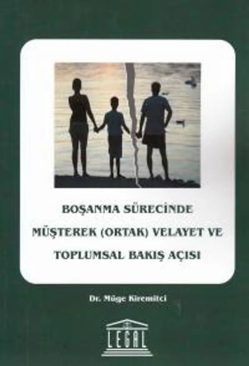Boşanma Sürecinde Müşterek(Ortak) Velayet ve Toplumsal Bakış Açısı