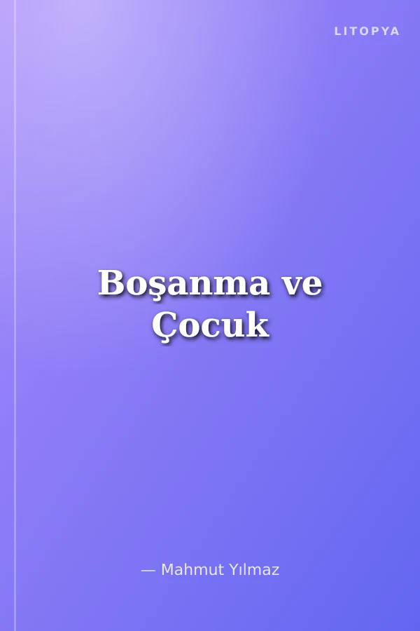 Boşanma ve Çocuk