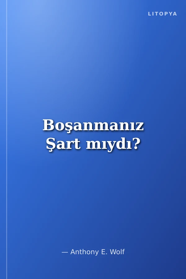 Boşanmanız Şart mıydı?