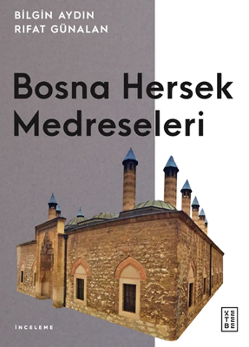 Bosna Hersek Medreseleri / Balkanlarda Osmanlı Medreseleri 3