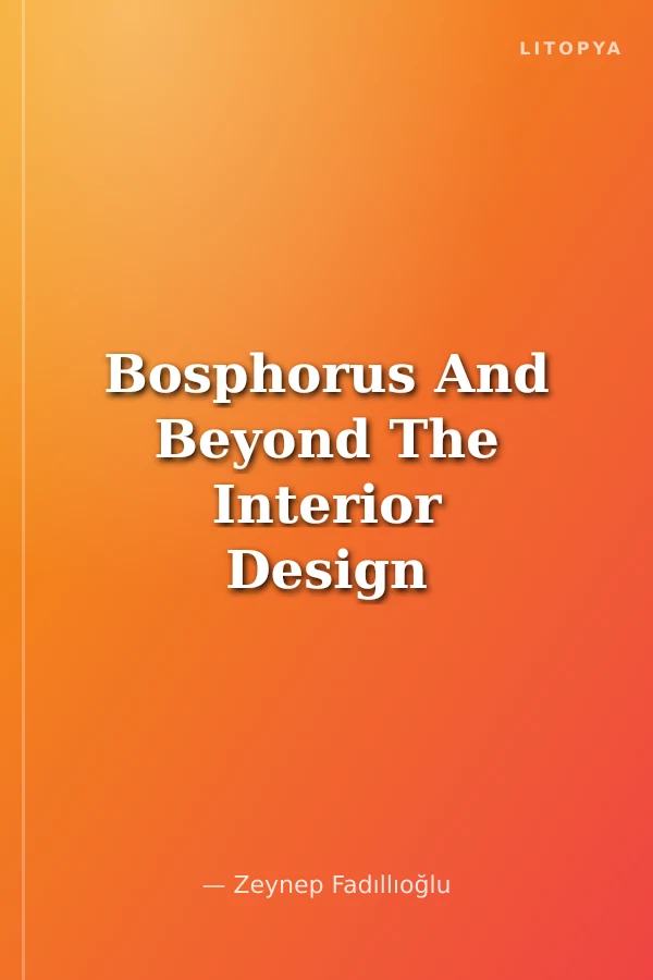 Bosphorus And Beyond The Interior Design of