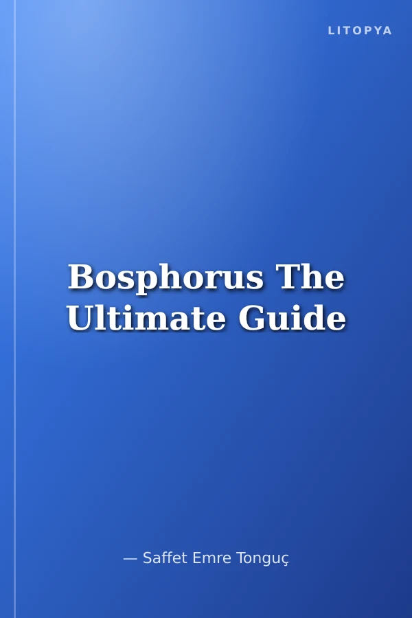 Bosphorus The Ultimate Guide