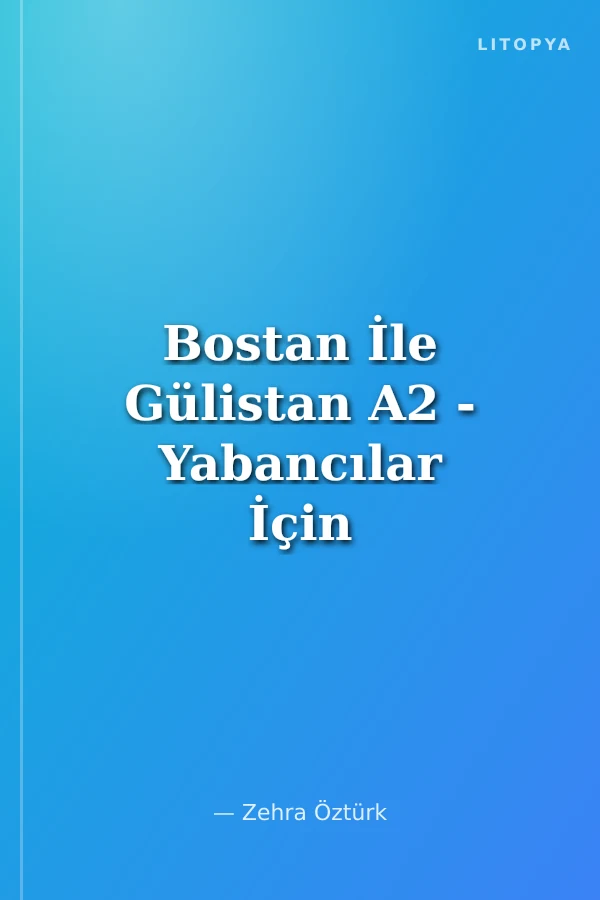 Bostan İle Gülistan A2 - Yabancılar İçin