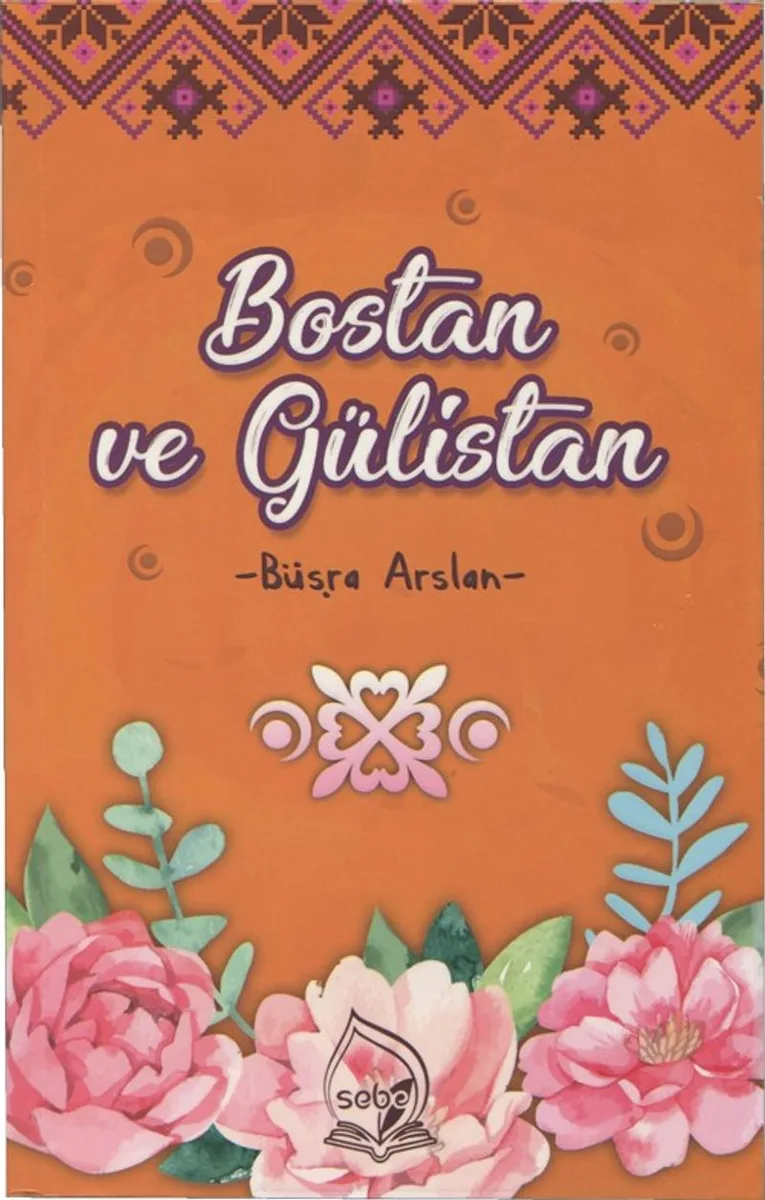 Bostan ve Gülistan Seçme Hikayeler