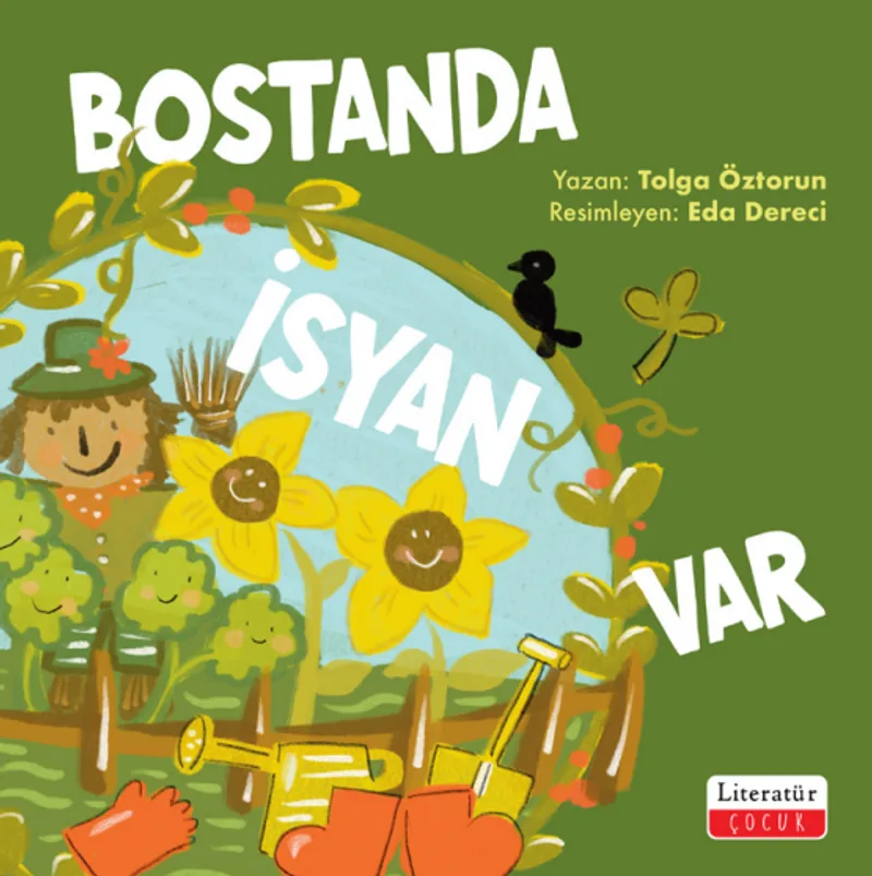 Bostanda İsyan Var