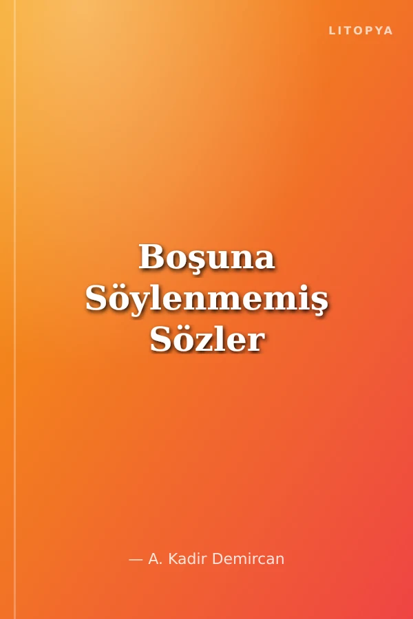 Boşuna Söylenmemiş Sözler
