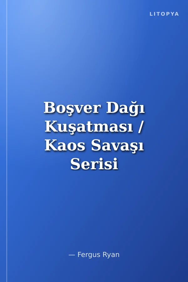 Boşver Dağı Kuşatması / Kaos Savaşı Serisi 5