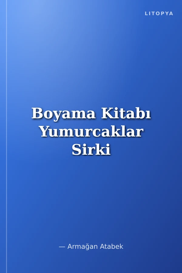 Boyama Kitabı Yumurcaklar Sirki