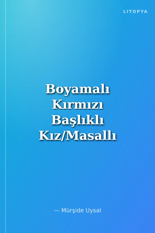Boyamalı Kırmızı Başlıklı Kız/Masallı Boyama Serisi