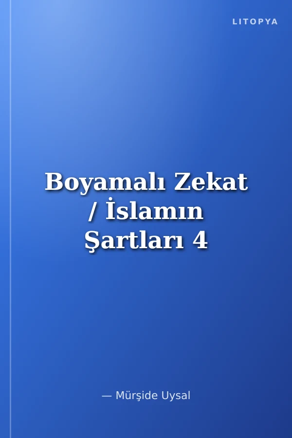 Boyamalı Zekat / İslamın Şartları 4