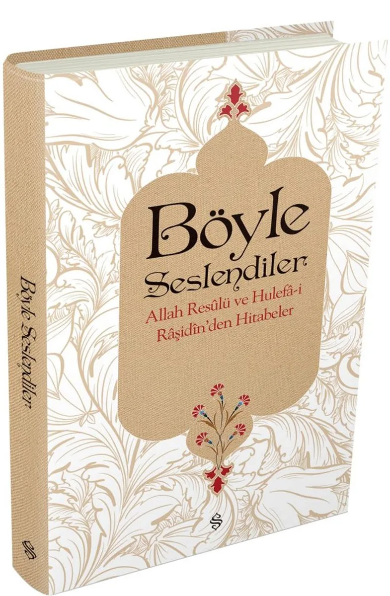 Böyle Seslendiler Allah Rasulu ve Hulefa-i Raşidin'den Hitabeler