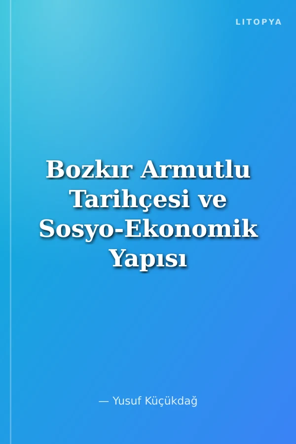 Bozkır Armutlu Tarihçesi ve Sosyo-Ekonomik Yapısı