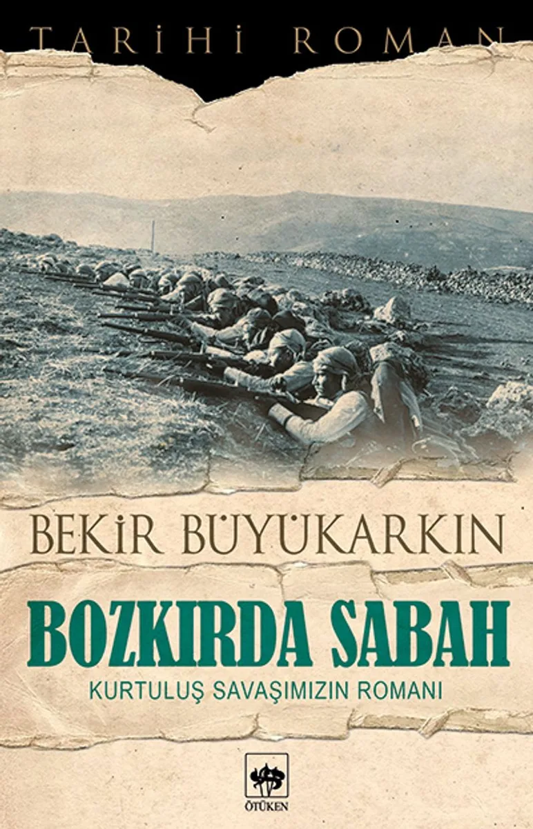 Bozkırda Sabah Kurtuluş Savaşımızın Romanı