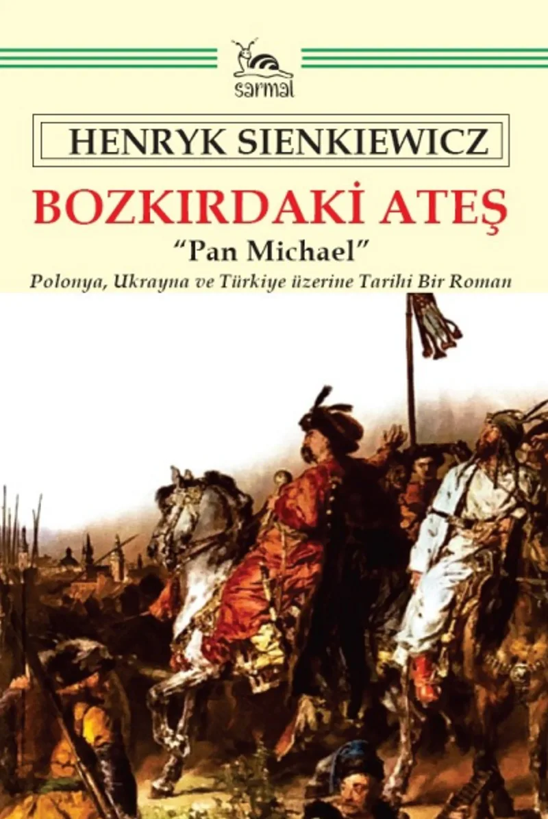 Bozkırdaki Ateş Polonya, Ukrayna ve Türkiye Üzerine Tarihî Bir Roman