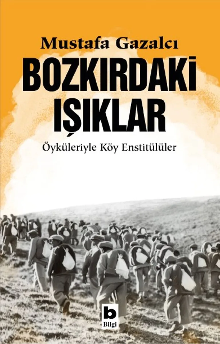 Bozkırdaki Işıklar Öyküleriyle Köy Enstitülüler
