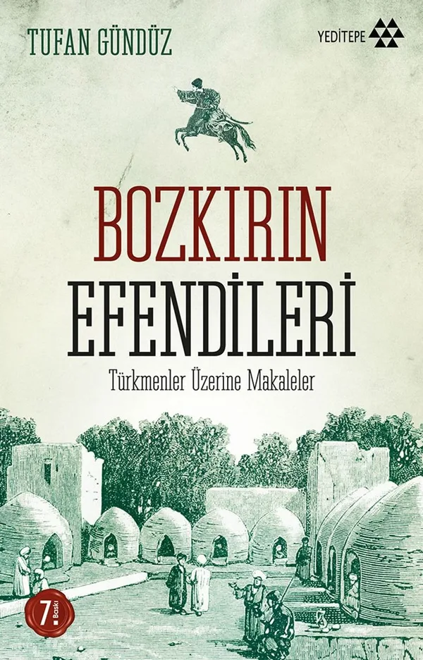 Bozkırın Efendileri Türkmenler Üzerine Makaleler