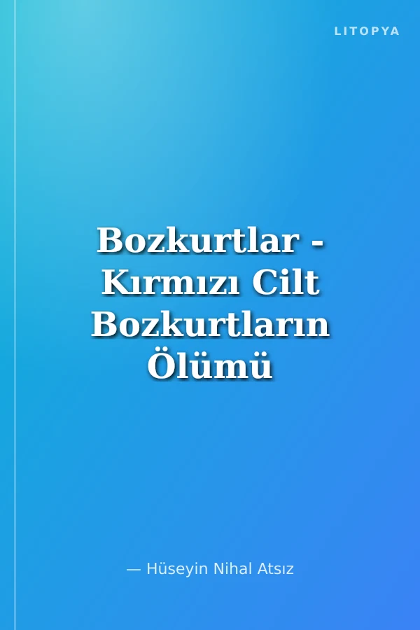 Bozkurtlar - Kırmızı Cilt Bozkurtların Ölümü ve Bozkurtlar Diriliyor (Albüm Baskı / Sinopsis Ekli)