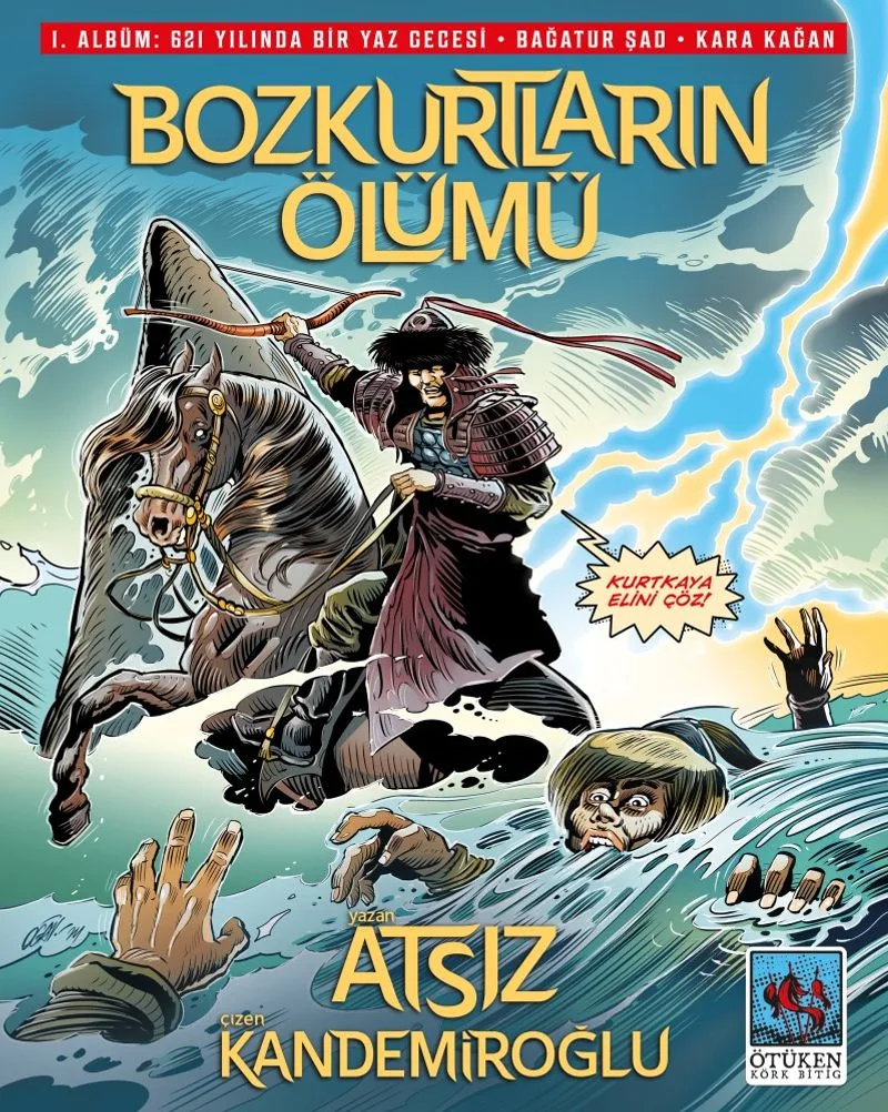 Bozkurtların Ölümü (Çizgi Roman) 1. Albüm: 621 Yılında Bir Yaz Gecesi - Bağatur Şad - Kara Kağan