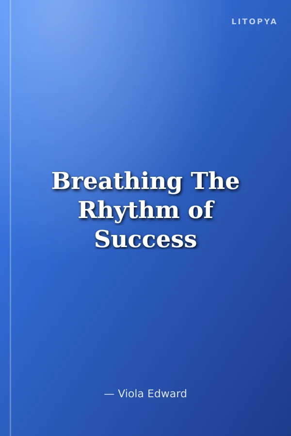 Breathing The Rhythm of Success